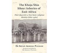 The Khoja Shia Ithna-Asheries of East Africa