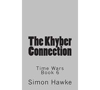 The Khyber Connection: Volume 6 (Time Wars) – CreateSpace