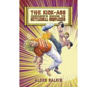 The Kick-Ass Insider's Guide to Kettlebell Complexes