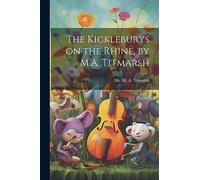 The Kickleburys on the Rhine, by M.A. Titmarsh
