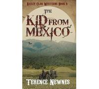 The Kid from Mexico: 9 (Bailey Clan Westerns)