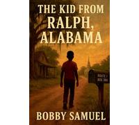 The Kid From Ralph, Alabama