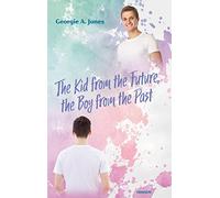 The Kid from the Future, the Boy from the Past