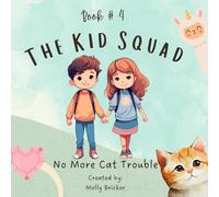 The Kid Squad #4: No More Cat Trouble