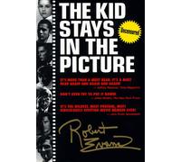 The Kid Stays in the Picture: A Hollywood Life