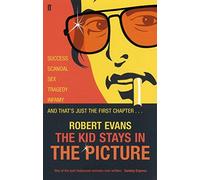 The Kid Stays in the Picture: A Hollywood Life by Evans, Robert (February 19, 2004) Paperback