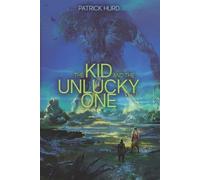 The Kid & The Unlucky One: A Novella