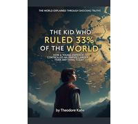 The Kid Who Ruled 33% of the World: How a Young Emperor Controlled an Empire Larger Than Anything Today (The World Explained Through Shocking Truths)