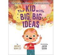 The Kid with Big, Big Ideas (The Big, Big Series)