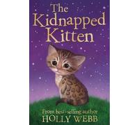 [(The Kidnapped Kitten)] [ By (author) Holly Webb, Illustrated by Sophy Williams ] [January, 2014]