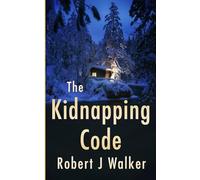 The Kidnapping Code: A Small Town Riveting Kidnapping Mystery Thriller: 85