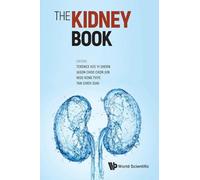 The Kidney Book: A Practical Guide on Renal Medicine