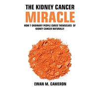 The Kidney Cancer Miracle