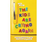 The Kids Are Crying Again: Emergency Communication Skills for Partners and Parents