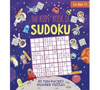 The Kids' Book of Sudoku: 82 Fun-Packed Number Puzzles (Arcturus Fun-Packed Puzzles)