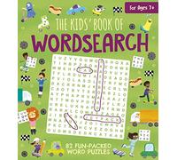 The Kids' Book of Wordsearch: 82 Fun-Packed Word Puzzles (Arcturus Fun-Packed Puzzles)