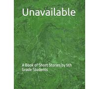 The Kids Can Write?: A Book of Short Stories by 5th Grade Students