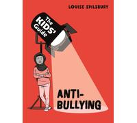 The Kids' Guide: Anti-Bullying
