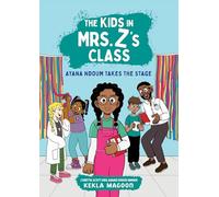 The Kids in Mrs. Z's Class: Ayana Ndoum Takes the Stage: 6