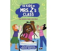 The Kids in Mrs. Z's Class: Fia Hosein Finds Her Beat
