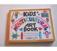 The Kids' Multicultural Art Book: Art & Craft Experiences from around the World (Williamson Kids Can!)