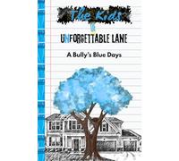 The Kids of Unforgettable Lane, a Bully's Blue Days: 3