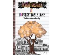 The Kids of Unforgettable Lane: To Betray a Bully