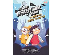 The League of Unexceptional Children: The Kids Who Knew Too Little: Book 3 (The League of Unexceptional Children)