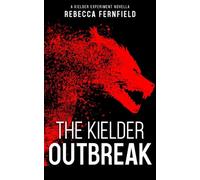 The Kielder Outbreak: A Kielder Experiment Novella