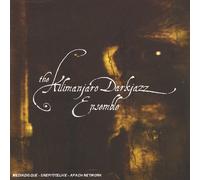 The Kilimanjaro Darkjazz Ensemble - The Kilimanjaro Darkjazz Ensemble