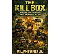 THE KILL BOX: A Special Forces Vietnam War Novel: 2 (The Green Hell Series)