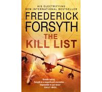 The Kill List: The edge-of-your-seat thriller from the legendary author of The Day of the Jackal