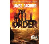 The Kill Order: The Origin of the Maze Runner: 4
