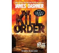 The Kill Order: The Origin of the Maze Runner: 4