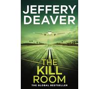 The Kill Room: A nail-biting crime thriller with heart-racing suspense and a killer twist from the global bestseller (Lincoln Rhyme Thrillers)