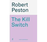 The Kill Switch : The brand-new explosive 2026 thriller from the bestselling UK political journalist