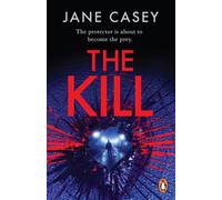 The Kill : The gripping detective crime thriller from the bestselling author