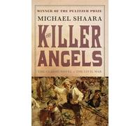 The Killer Angels /Cby Michael Shaara ; Maps by Don Pitcher