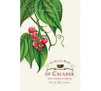 The Killer Bean of Calabar and Other Stories: Poisons and Poisoners