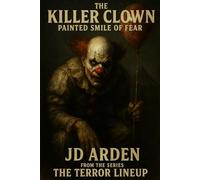 THE KILLER CLOWN: Painted smile of fear: 10 (The Terror Lineup (13-Book Horror Anthology Series))