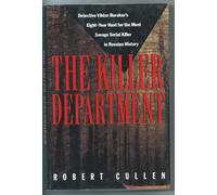 The Killer Department: Detective Viktor Burakov's Eight-Year Hunt for the Most Savage Seria