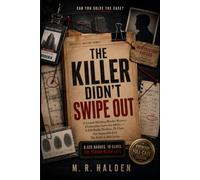THE KILLER DIDN'T SWIPE OUT: A Locked-Building Murder Mystery Elimination Game for Adults - 8,420 Badge Holders. 18 Clues. One Impossible Exit. The Killer Is Still Inside.