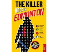 The Killer Hides in Edmonton: Murder Mystery Word Search Book for Adults · 100 Crime Puzzles to Solve in 5 Steps · Whodunit, Detective Cases and Deduction Games · Vol. 2 (Hidden Cases)