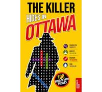 The Killer Hides in Ottawa: Murder Mystery Word Search Book for Adults · 100 Crime Puzzles to Solve in 5 Steps · Whodunit, Detective Cases and Deduction Games · Vol. 3 (Hidden Cases)