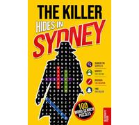 The Killer Hides in Sydney: Murder Mystery Word Search Book for Adults · 100 Crime Puzzles to Solve in 5 Steps · Whodunit, Detective Cases and Deduction Games · Vol. 1