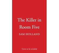 The Killer in Room Five: A dark and twisting read from the author of THE ECHO MAN