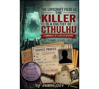 The Killer is a Cultist of Cthulhu - The 40,776 Suspect Murder Mystery Puzzle - Find the 1 Hidden Killer! (Lovecraft Files #2)