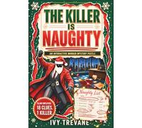 The Killer Is Naughty: An Interactive Murder Mystery Puzzle | 30000 Suspect Employees | 18 Clues | 1 Killer (Deadly Dossiers)