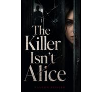 The Killer Isn’t Alice