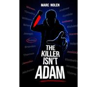 The Killer Isn't Adam: Solve The Clues, Find 5 Victims, Catch 1 Killer! Over 60+ Clues | Murder Weapons and Locations: A Brand New Murder Mystery ... Weapons and Locations | Elimination Game
